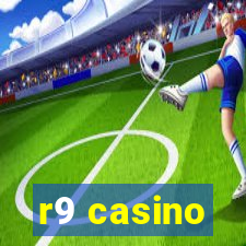 r9 casino